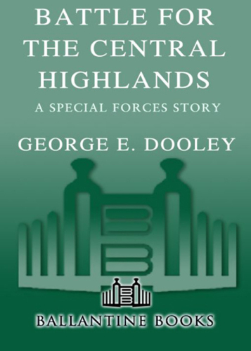Battle for the Central Highlands: A Special Forces Story