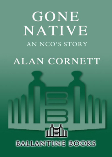 Gone Native: An NCO's Story