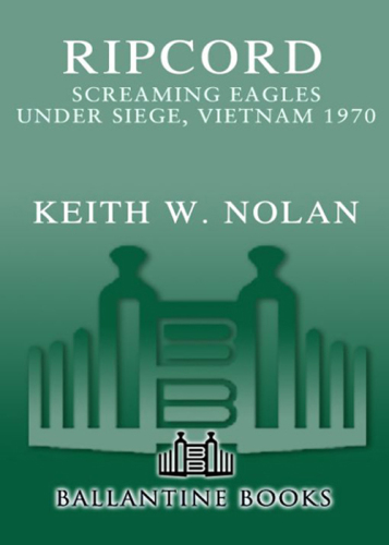 Ripcord: Screaming Eagles under seige, Vietnam, 1970