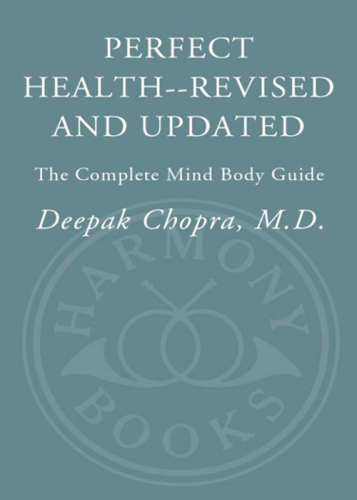 Perfect health: the complete mind body guide