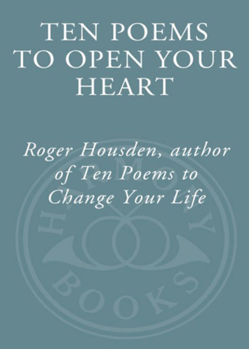 Ten Poems to Open Your Heart