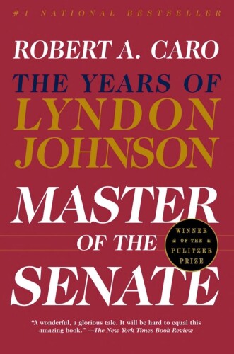 Master of the Senate (The Years of Lyndon Johnson 3)