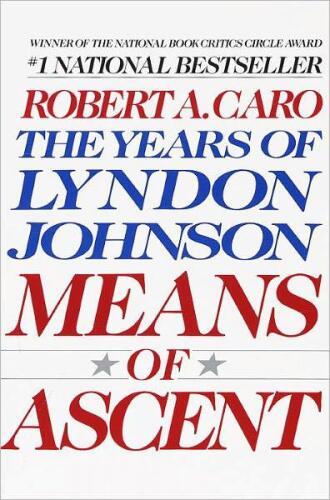 Means of Ascent: The Years of Lyndon Johnson II