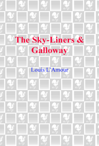 The Sky-Liners and Galloway: Sackett Series (2-Book Bundle)