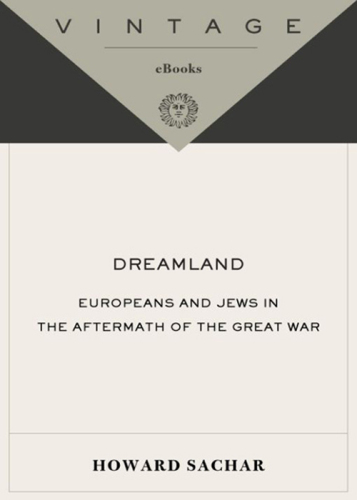 Dreamland: Europeans and Jews in the Aftermath of the Great War