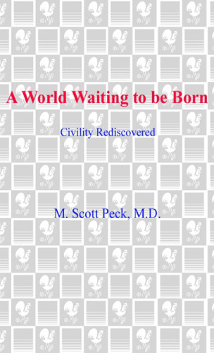 A World Waiting to Be Born; Civility rediscovered