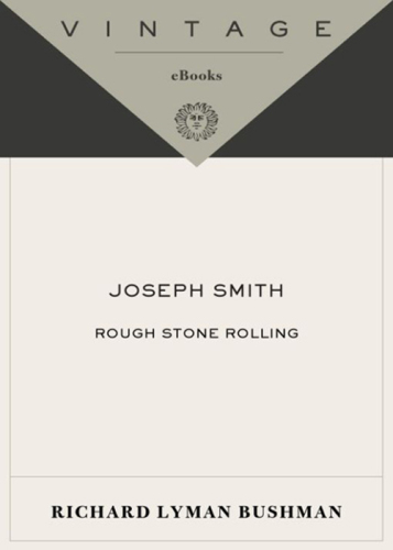 Joseph Smith: Rough Stone Rolling
