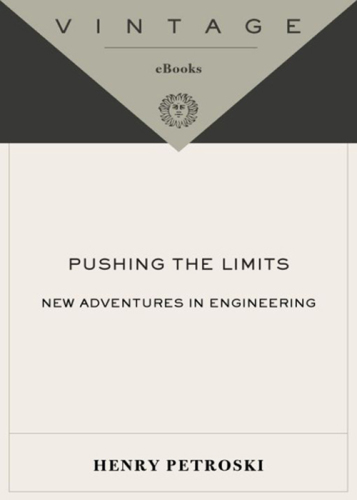 Pushing the limits: new adventures in engineering