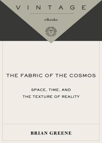 The Fabric of the Cosmos: Space, Time and the Texture of Reality