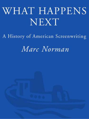 What Happens Next: A History of American Screenwriting