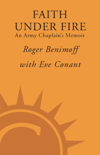 Faith Under Fire: An Army Chaplain's Memoir