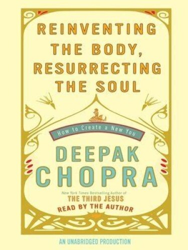 Reinventing the Body, Resurrecting the Soul