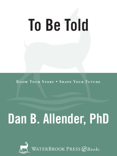 To Be Told: Know Your Story, Shape Your Future
