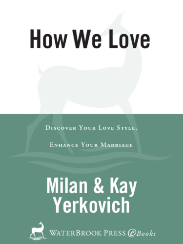 How we love: discover your love style, enhance your marriage
