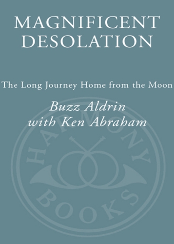 Magnificent Desolation: The Long Journey Home from the Moon