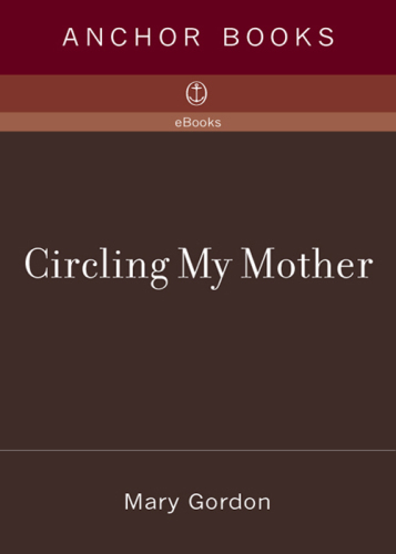 Circling my mother: a memoir