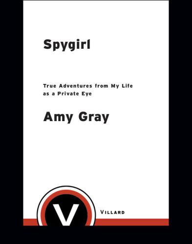Spygirl: true adventures from my life as a private eye