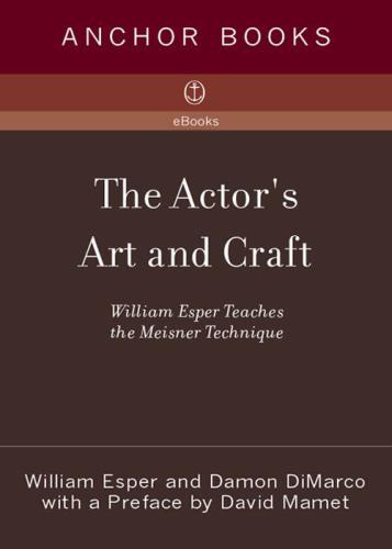 The Actor’s Art and Craft: William Esper Teaches the Meisner Technique