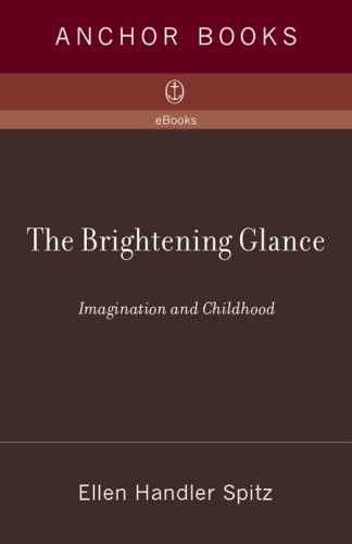 The Brightening Glance: Imagination and Childhood