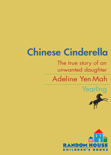 Chinese Cinderella: the true story of an unwanted daughter