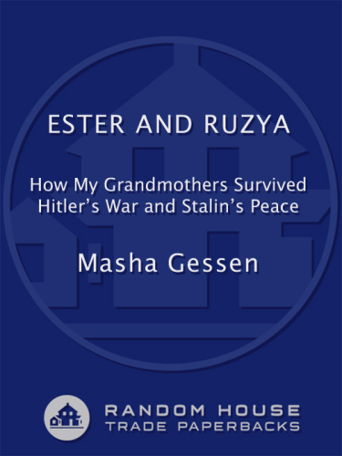 Ester and Ruzya: how my grandmothers survived Hitler's war and Stalin's peace