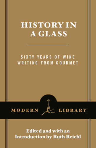 History in a glass: sixty years of wine writing from Gourmet
