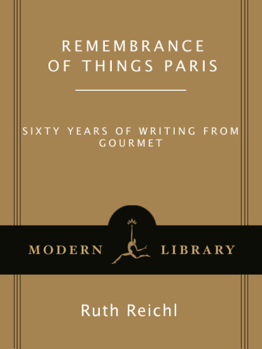 Remembrance of things Paris: sixty years of writing from Gourmet