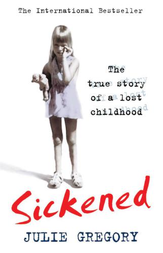 Sickened: The True Story of a Lost Childhood
