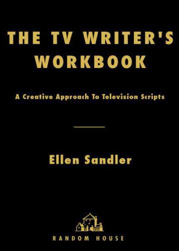 The TV Writer’s Workbook: A Creative Approach to Television Scripts