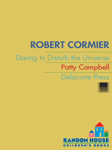 Robert Cormier: Daring to Disturb the Universe
