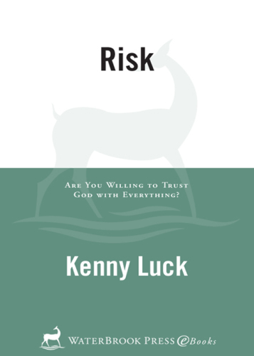 Risk: Are You Willing to Trust God with Everything?