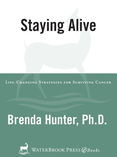 Staying Alive: Life-Changing Strategies for Surviving Cancer