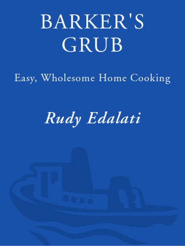 Barker's Grub: Easy, Wholesome Home Cooking for Your Dog