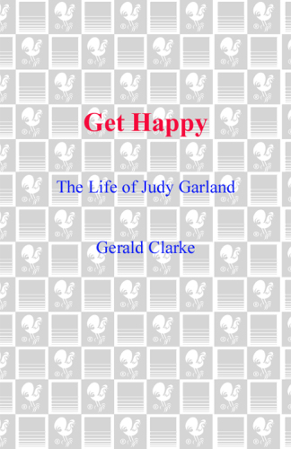 Get Happy: the Life of Judy Garland