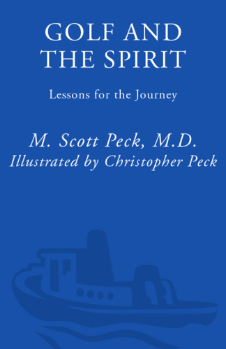 Golf and the Spirit: Lessons for the Journey
