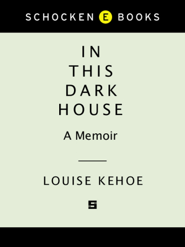 In This Dark House: A Memoir