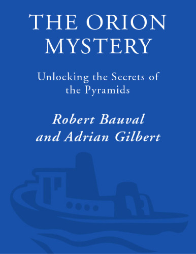 The Orion mystery. Unlocking the secrets of the pyramids