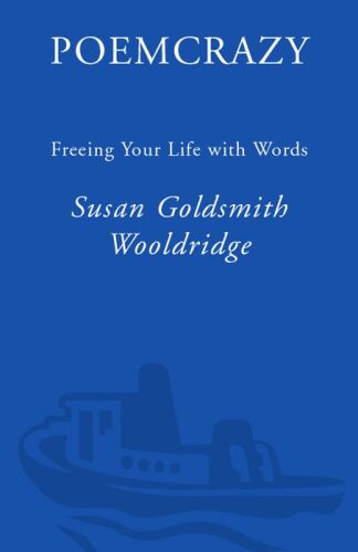 Poemcrazy: Freeing Your Life with Words