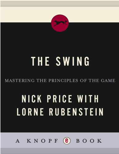 The Swing: Mastering the Principles of the Game