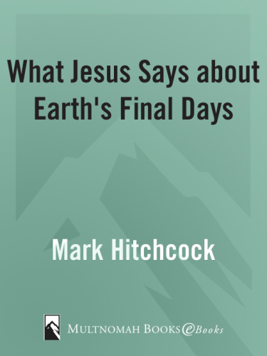 What Jesus Says about Earth's Final Days