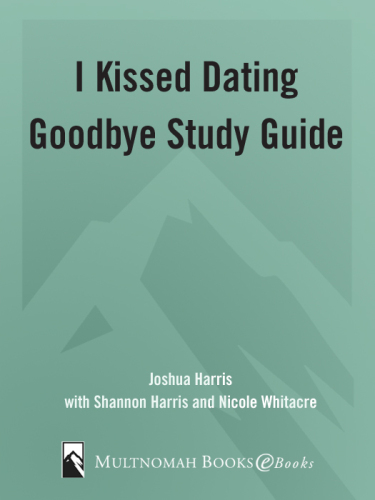 I Kissed Dating Goodbye Study Guide