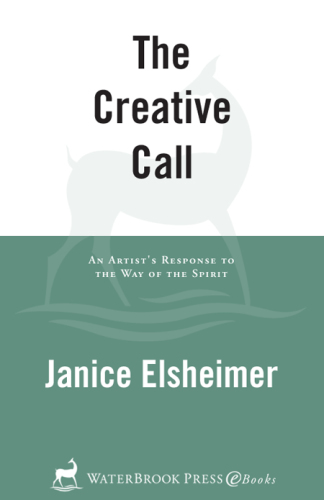 The creative call: an artist's response to the way of the Spirit