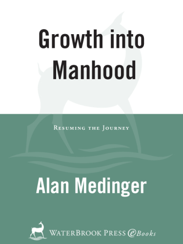 Growth into Manhood: Resuming the Journey