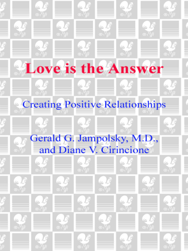 Love Is the Answer: Creating Positive Relationships
