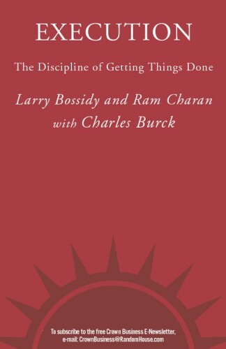 Execution: The Discipline of Getting Things Done