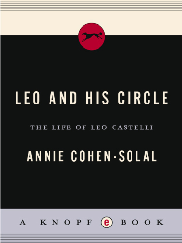 Leo and his circle: the life of Leo Castelli