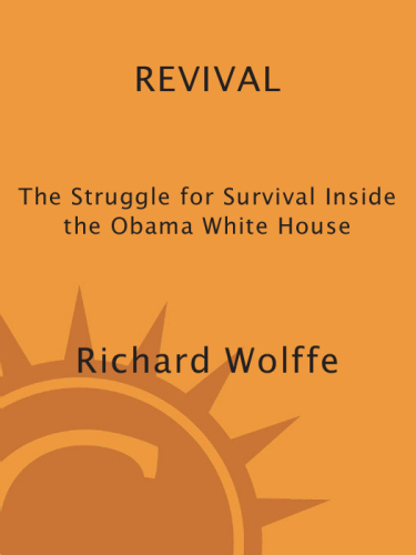 Revival: The Struggle for Survival Inside the Obama White House