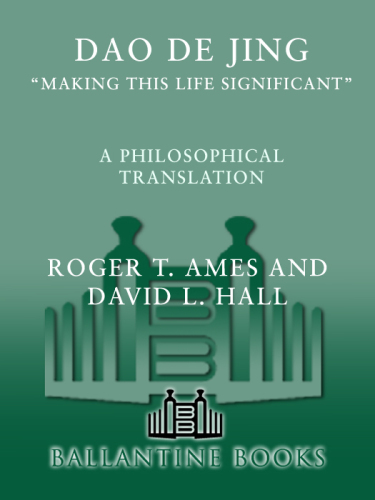 Dao de jing: making this life significant: a philosophical translation