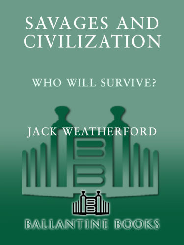 Savages And Civilization: Who Will Survive?
