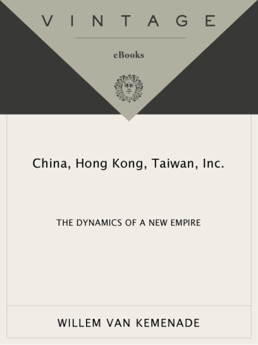 China, Hong Kong, Taiwan, Inc.: The Dynamics of a New Empire